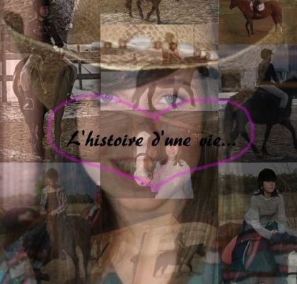 moi et les chevaux... Petit montage !  L'histoire d'une vie !