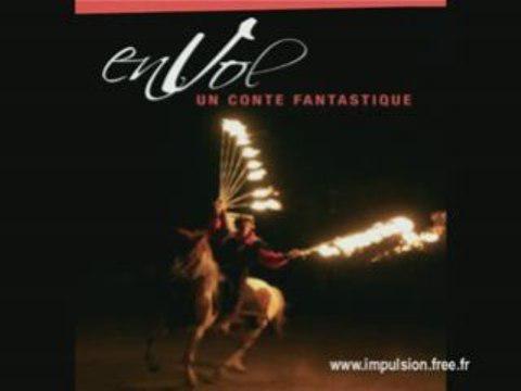 Envol - liberté, poste hongroise à 2, 4, 6 chevaux, voltige cosaque, numéro de feu...un conte fantastique équestre
